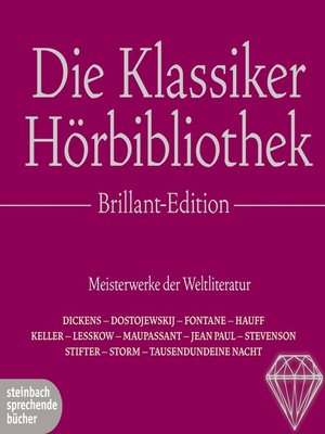 cover image of Die Klassiker Hörbibliothek, Brillant-Edition. Meisterwerke der Weltliteratur